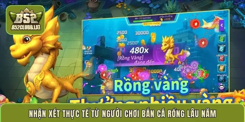 Nhận xét thực tế từ người chơi bắn cá rồng lâu năm